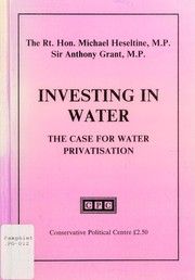 Cover of: Investing in water: the case for water privatisation
