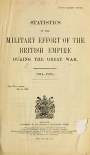 Cover of: Statistics of the military effort of the British Empire during the great war.  1914-1920. by Great Britain. War Office.