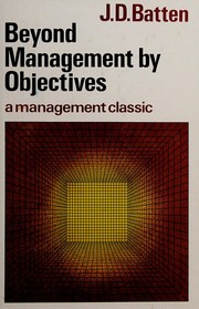 Cover of: Beyond management by objectives by Joe D. Batten