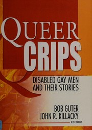 Queer crips by John P. De Cecco