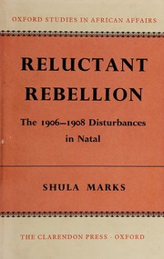 Cover of: Reluctant rebellion: the 1906-1908 disturbances in Natal