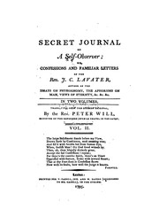 Cover of: Secret Journal of a Self-observer: Or, Confessions and Familiar Letters of the Rev. J. C. Lavater by Johann Caspar Lavater