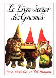 Cover of: Le livre secret des gnomes by Wil - Rien Poortvliet Huygen