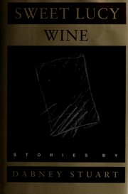 Cover of: Sweet Lucy wine: stories