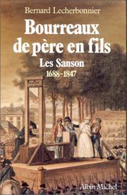 Cover of: Bourreaux de père en fils : les Sanson, 1688-1847