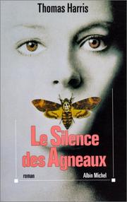 Cover of: Le silence des agneaux by Thomas Harris