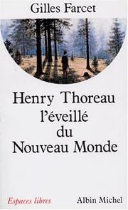 Cover of: Henry Thoreau, l'éveillé du Nouveau Monde by Gilles Farcet, Arnaud Desjardins