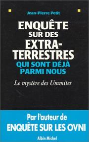 Cover of: Enquête sur des extra-terrestres qui sont déjà parmi nous by Jean-Pierre Petit