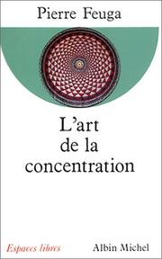 Cover of: L'Art de la concentration