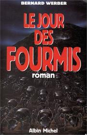 Cover of: Le jour des fourmis by Bernard Werber