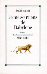 Cover of: Je me souviens de Babylone by David Malouf