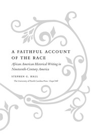 Cover of: A faithful account of the race: African American historical writing in nineteenth-century America