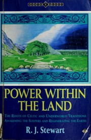 Cover of: Power within the land: the roots of Celtic and underworld traditions, awakening the sleepers, and regenerating the earth