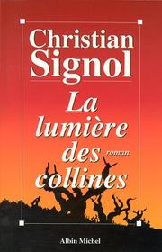 Cover of: La lumière des collines by Christian Signol