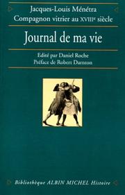 Journal de ma vie by Jacques-Louis Ménétra