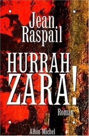 Cover of: Hurrah Zara! by Jean Raspail