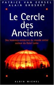 Cover of: Le cercle des anciens: des hommes-médecine du monde entier autour du Dalaï Lama