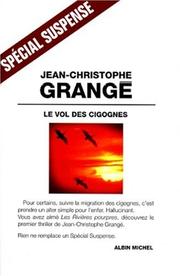 Cover of: Le Vol des cigognes by Jean- Christophe Grange