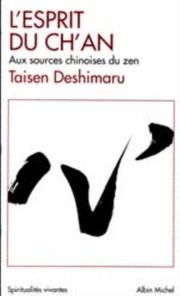 Cover of: L'Esprit du Ch'an : Le Shin Jin Mei, aux sources chinoises du zen