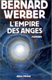Cover of: L' empire des anges by Bernard Werber