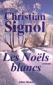 Cover of: Les Noëls blancs : roman by Christian Signol
