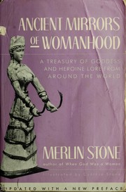 Cover of: Ancient mirrors of womanhood by Stone, Merlin.
