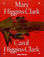 Cover of: Trois Jours avant Noël by Mary Higgins Clark, Carol Higgins Clark, Anne Damour