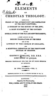 Cover of: Elements of Christian Theology: Containing Proofs of the Authenticity and Inspiration of the ... by George Pretyman