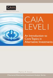Cover of: CAIA level I: core topics in alternative investments