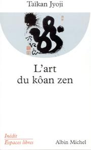Cover of: L'Art du kôan zen by Taïkan Jyoji
