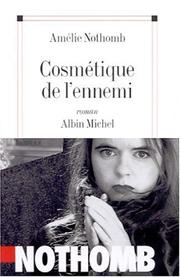 Cover of: Cosmétique De L'Ennemi by Amélie Nothomb