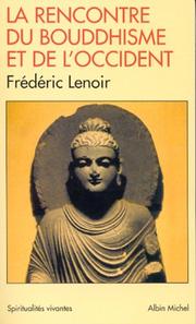 Cover of: La Rencontre du boudhisme et de l'occident by Frédéric Lenoir