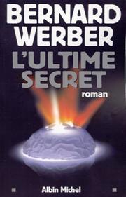 Cover of: L'Ultime Secret by Bernard Werber