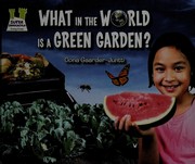 Cover of: What in the world is a green garden? by Oona Gaarder-Juntti