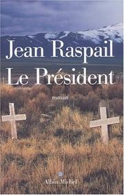 Cover of: Le président by Jean Raspail