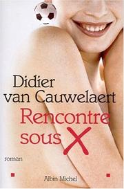 Cover of: Rencontre sous X by Didier van Cauwelaert