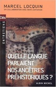 Cover of: Quelle langue parlaient nos ancêtres préhistoriques? by Marcel Locquin
