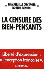 Cover of: La Censure des bien-pensants - Liberté d'expression : L'Exception française