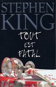 Cover of: Tout est fatal by Stephen King, William Olivier Desmond