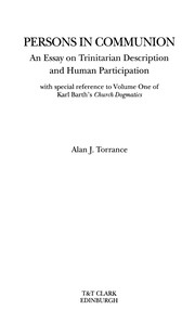Cover of: Persons in communion: an essay on Trinitarian description and human participation, with special reference to volume one of Karl Barth's Church dogmatics