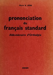 Cover of: Prononciation du français standard: aide-mémoire d'orthoépie à l'usage des étudiants étrangers