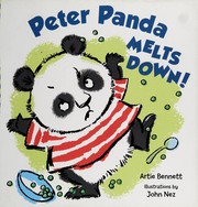 Cover of: Peter Panda melts down! by Artie Bennett