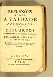 Cover of: Reflexões sobre a vaidade dos homens; ou Discursos moraes sobre os effeitos da vaidade by Matias Aires