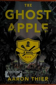 The ghost apple by Aaron Thier