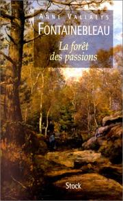 Cover of: Fontainebleau: la forêt des passions