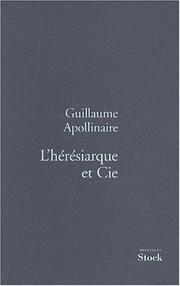 L' hérésiarque et cie by Guillaume Apollinaire