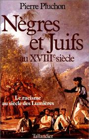 Cover of: Nègres et juifs au XVIIIe siècle: le racisme au siècle des lumières