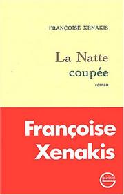 Cover of: La natte coupée by Françoise Xenakis