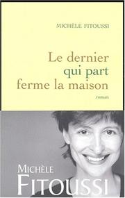 Cover of: Le Dernier qui part ferme la maison by M. Fitoussi