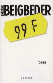 Cover of: 99 francs by Frédéric Beigbeder